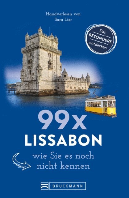 Sara Lier - Bruckmann Reiseführer: 99 x Lissabon, wie Sie es noch nicht kennen, E-bok