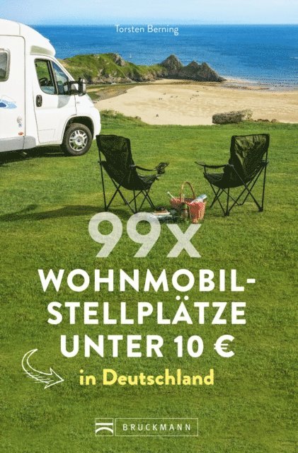 Torsten Berning - 99 x Wohnmobilstellplätze unter 10 € in Deutschland., E-bok
