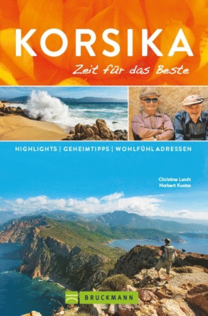 Norbert Kustos, Christine Lendt - Bruckmann Reiseführer Korsika: Zeit für das Beste, E-bok