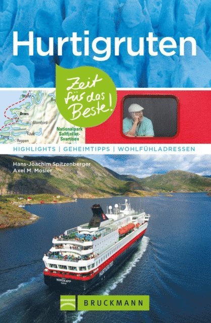 Axel M. Mosler, Hans-Joachim Spitzenberger - Bruckmann Reiseführer Hurtigruten: Zeit für das Beste, E-bok