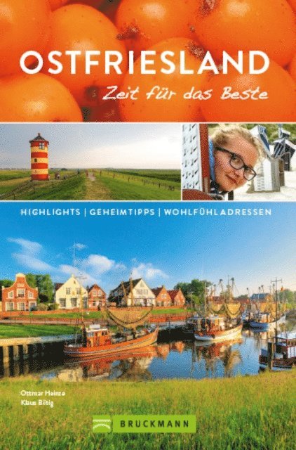 Ottmar Heinze, Klaus Botig - Bruckmann Reiseführer Ostfriesland: Zeit für das Beste, E-bok