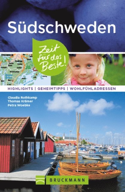 Petra Woebke, Thomas Kramer, Claudia Rothkamp - Bruckmann Reiseführer Südschweden: Zeit für das Beste., E-bok