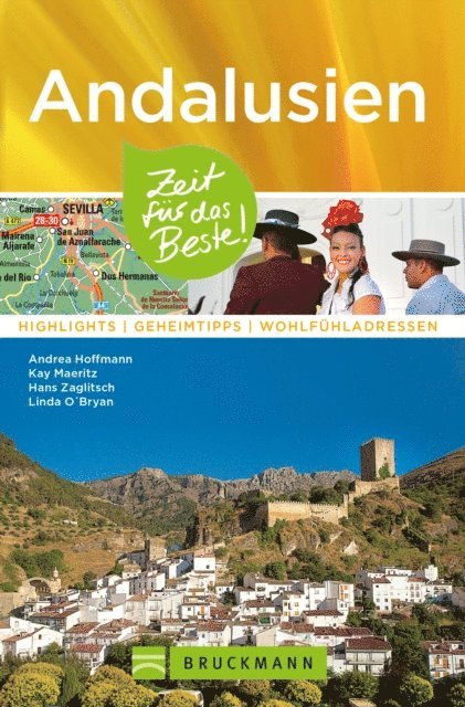 Hans Zaglitsch, Kay Maeritz, Andrea Hoffmann - Bruckmann Reiseführer Andalusien: Zeit für das Beste, E-bok