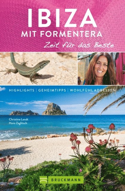 Hans Zaglitsch, Christine Lendt - Bruckmann Reiseführer Ibiza mit Formentera: Zeit für das Beste, E-bok