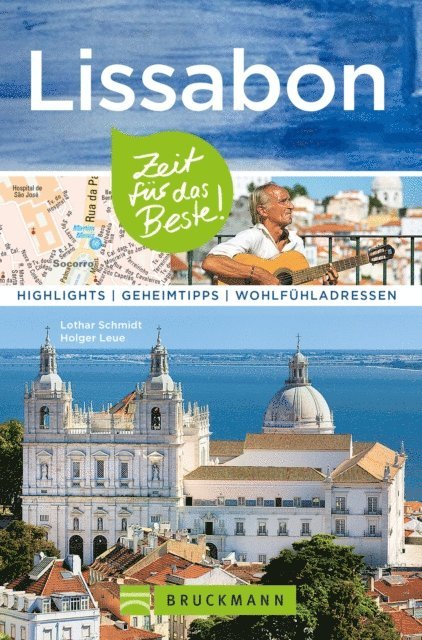 Holger Leue, Lothar Schmidt - Bruckmann Reiseführer Lissabon: Zeit für das Beste, E-bok