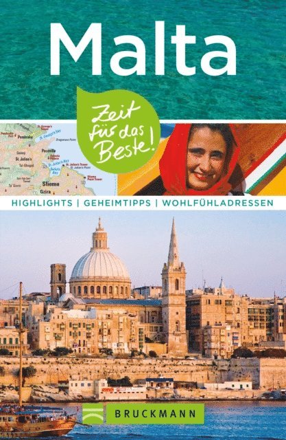 Christoph Mohr, Stella Kirchner, Anita Bestler - Bruckmann Reiseführer Malta: Zeit für das Beste, E-bok