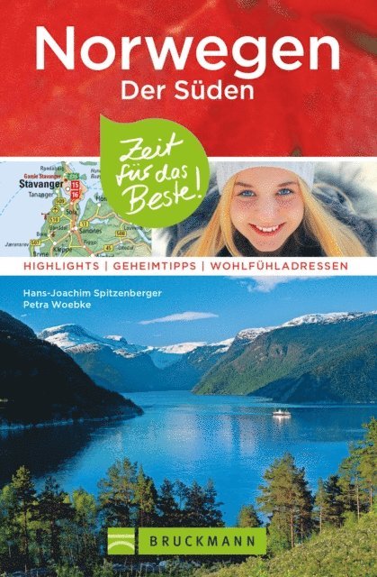 Hans-Joachim Spitzenberger, Petra Woebke - Bruckmann Reiseführer Norwegen der Süden: Zeit für das Beste, E-bok