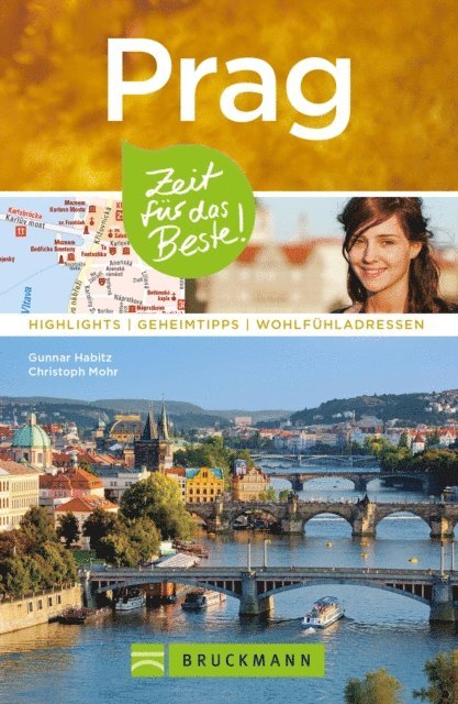 Christoph Mohr, Gunnar Habitz - Bruckmanns Reiseführer Prag: Zeit für das Beste, E-bok