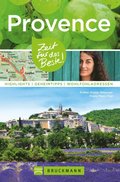 Bruckmann Reiseführer Provence: Zeit für das Beste