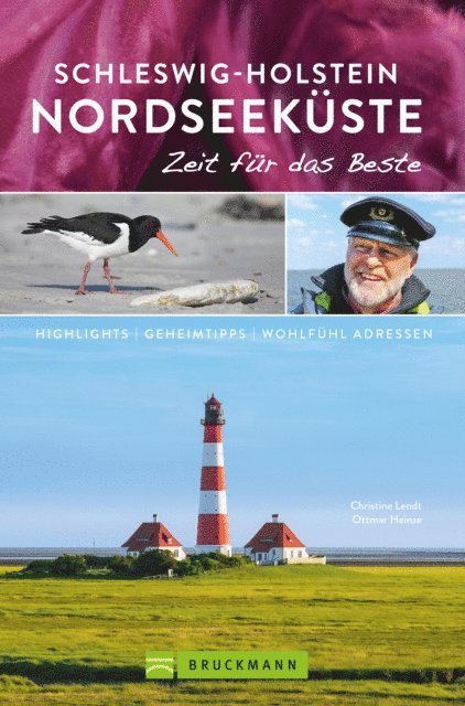 Ottmar Heinze, Christine Lendt - Bruckmann Reiseführer Schleswig-Holstein Nordseeküste: Zeit für das Beste, E-bok