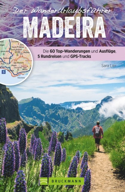 Sara Lier - Der Wanderurlaubsführer Madeira. Ein Wander- und Reiseführer in einem, E-bok