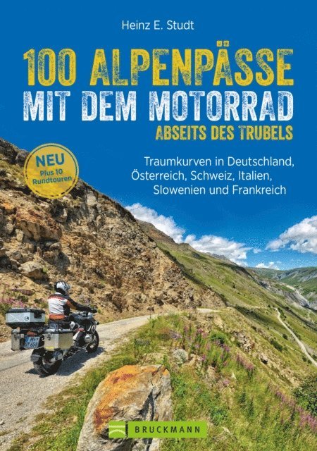 Heinz E. Studt - 100 Alpenpässe mit dem Motorrad abseits des Trubels, E-bok