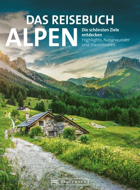 Eugen E. Husler - Das Reisebuch Alpen. Die schönsten Ziele entdecken, E-bok