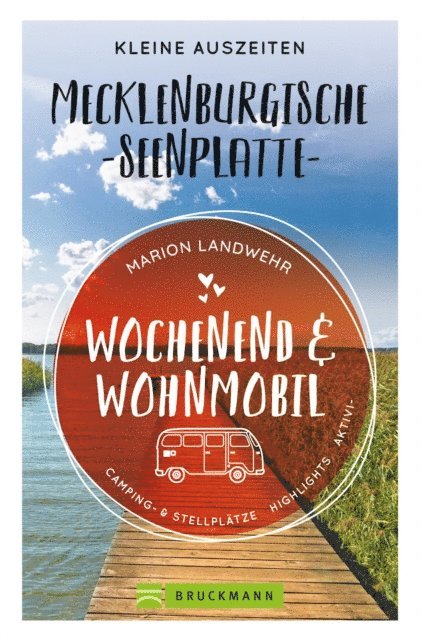 Marion Landwehr - Wochenend und Wohnmobil. Kleine Auszeiten an der Mecklenburgischen Seenplatte., E-bok
