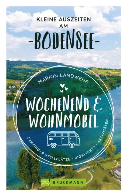 Marion Landwehr - Wochenend und Wohnmobil. Kleine Auszeiten am Bodensee., E-bok