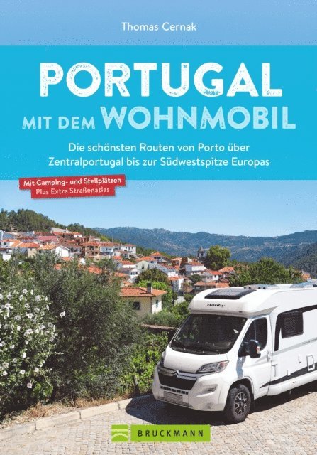 Thomas Cernak - Portugal mit dem Wohnmobil. Die schönsten Routen von Porto bis zur Südwestspitze Europas, E-bok