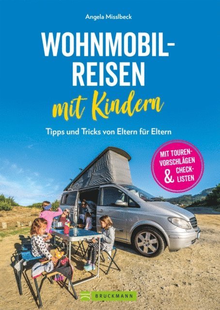 Angela Misslbeck - Wohnmobilreisen mit Kindern. Tipps und Tricks von Eltern für Eltern., E-bok