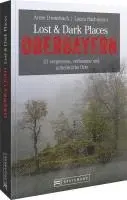 Anne Dreesbach, Laura Bachmann - Lost & Dark Places Oberbayern, Häftad. Tillgänglighet: Lägg i varukorg
