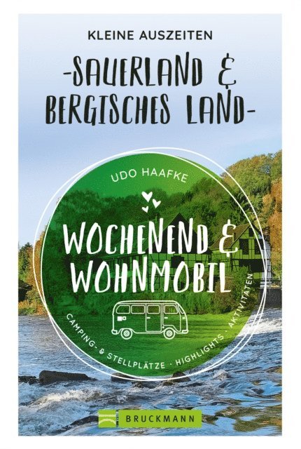 Udo Haafke - Wochenend und Wohnmobil - Kleine Auszeiten Sauerland & Bergisches Land, E-bok