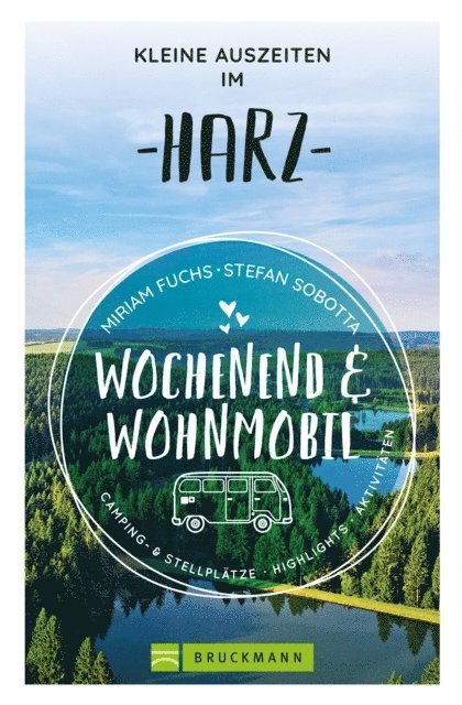 Miriam Fuchs - Wochenend und Wohnmobil - Kleine Auszeiten im Harz, E-bok