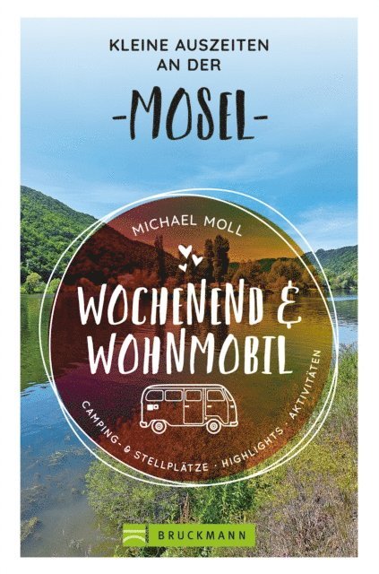 Michael Moll - Wochenend und Wohnmobil - Kleine Auszeiten an der Mosel, E-bok