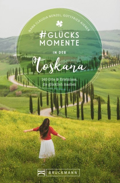 Gottfried Aigner, Nana Claudia Nenzel - #Glücksmomente in der Toskana, E-bok