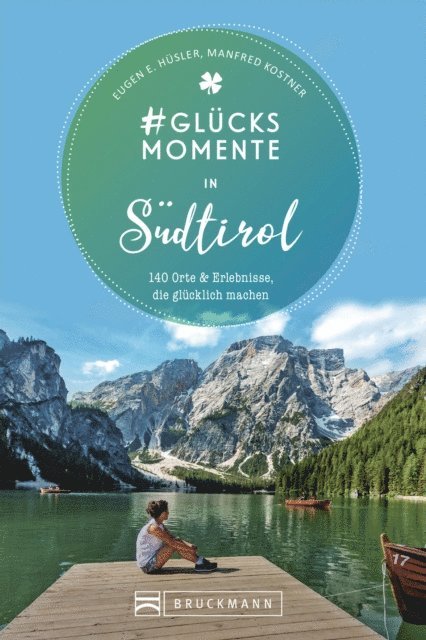 Manfred Kostner, Eugen E. Husler - #Glücksmomente in Südtirol, E-bok