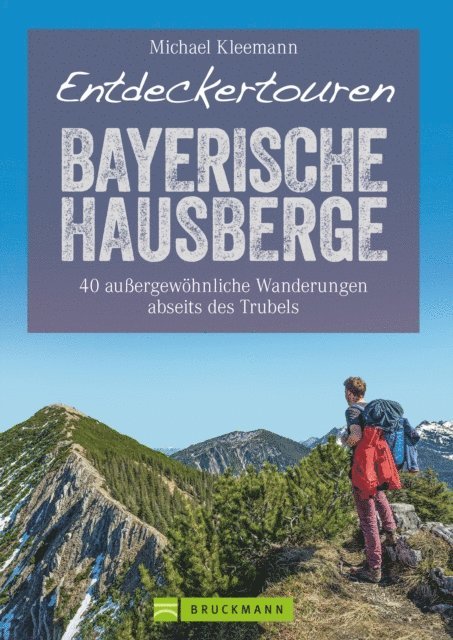 Michael Kleemann - Entdeckertouren Bayerische Hausberge, E-bok