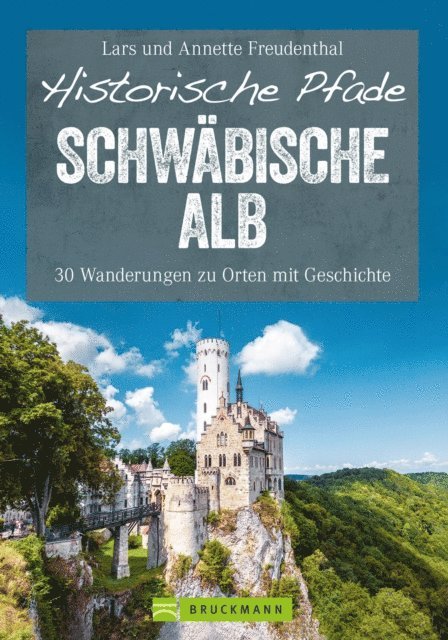 Annette Freudenthal, Lars Freudenthal - Historische Pfade Schwäbische Alb, E-bok