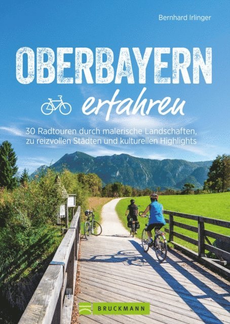 Bernhard Irlinger - Oberbayern erfahren, E-bok