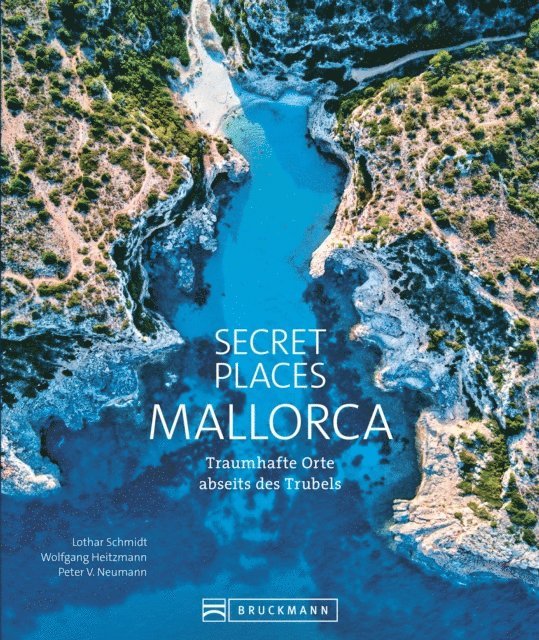Peter V. Neumann, Wolfgang Heitzmann, Lothar Schmidt - Secret Places Mallorca, E-bok
