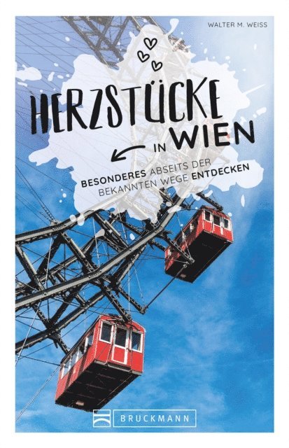 Walter M. Weiss - Herzstücke Wien, E-bok