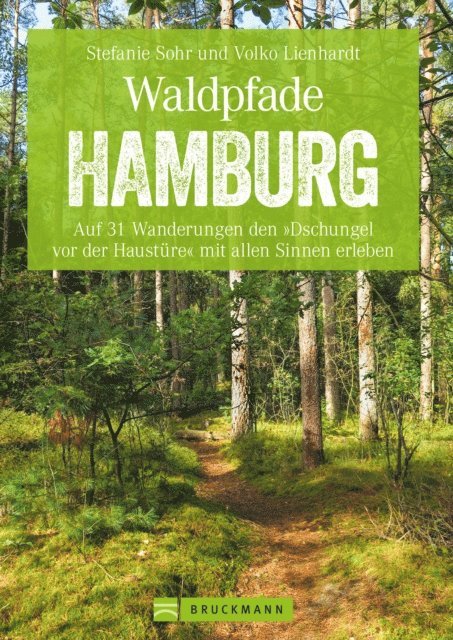 Volko Lienhardt, Stefanie Sohr - Waldpfade Hamburg, E-bok
