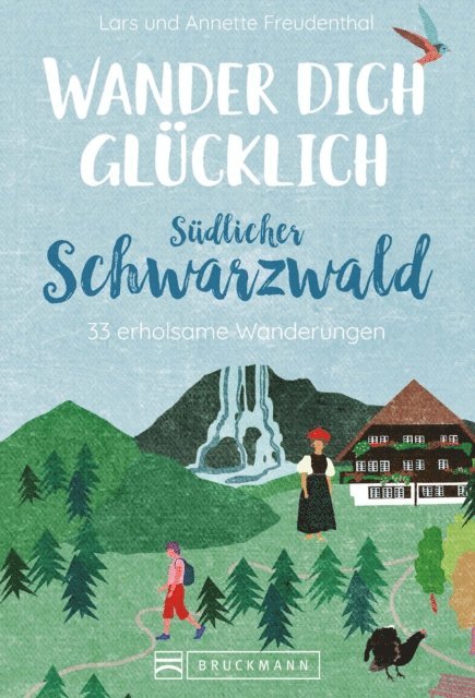 Annette Freudenthal, Lars Freudenthal - Wander dich glücklich – südlicher Schwarzwald, E-bok