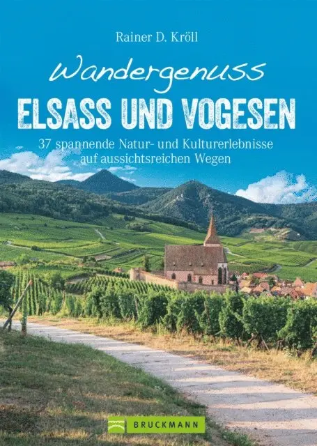 Rainer D. Kroll - Wandergenuss Elsass und Vogesen, E-bok. Tillgänglighet: Lägg i varukorg