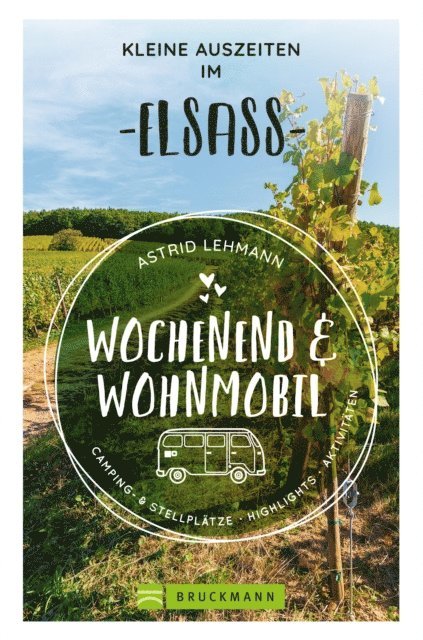 Astrid Lehmann - Wochenend und Wohnmobil - Kleine Auszeiten im Elsass, E-bok