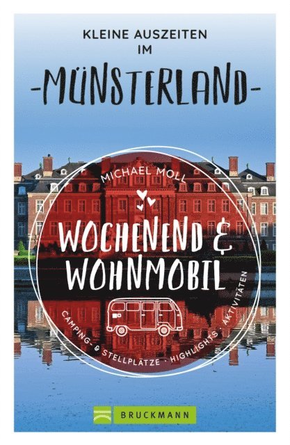 Michael Moll - Wochenend und Wohnmobil - Kleine Auszeiten im Münsterland, E-bok