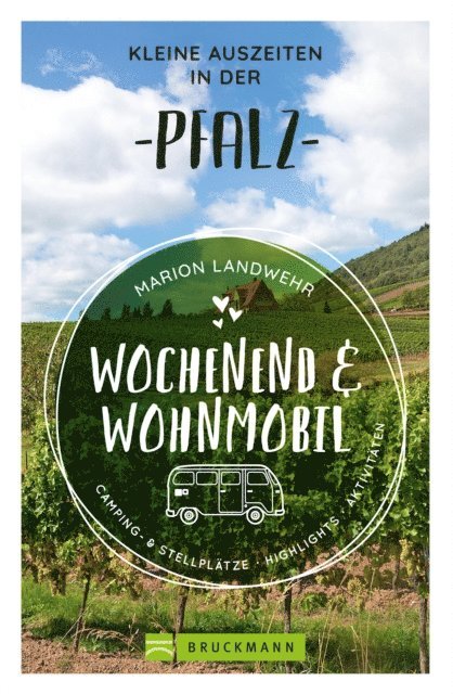 Marion Landwehr - Wochenend und Wohnmobil - Kleine Auszeiten in der Pfalz, E-bok