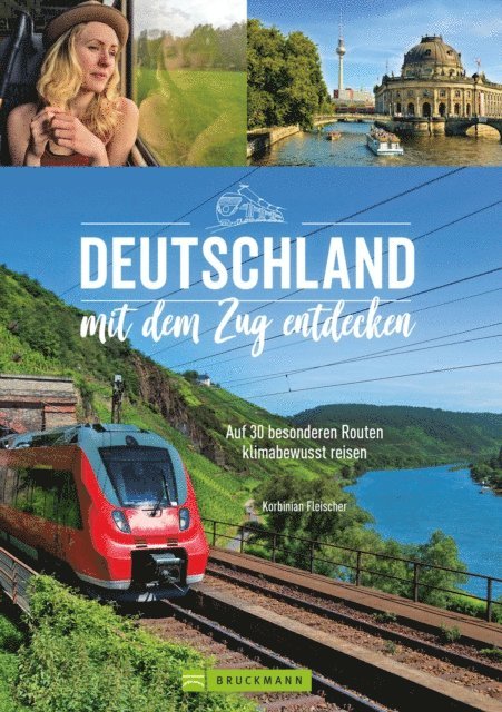 Korbinian Fleischer - Deutschland mit dem Zug entdecken, E-bok
