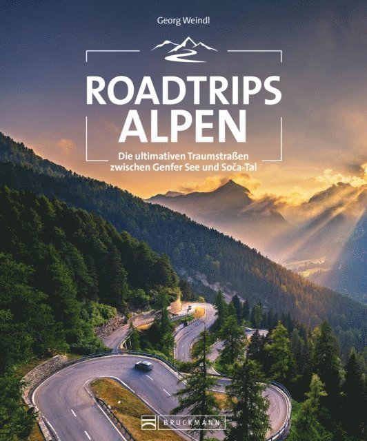 Georg Weindl - Roadtrips Alpen, E-bok