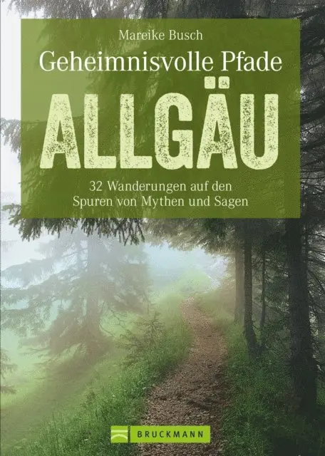 Mareike Busch - Geheimnisvolle Pfade Allgäu, E-bok. Tillgänglighet: Lägg i varukorg