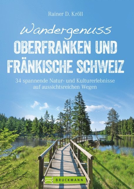 Rainer D. Kroll - Wandergenuss Oberfranken und Fränkische Schweiz, E-bok