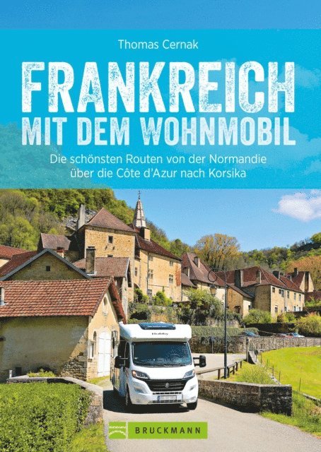 Thomas Cernak - Frankreich mit dem Wohnmobil, E-bok