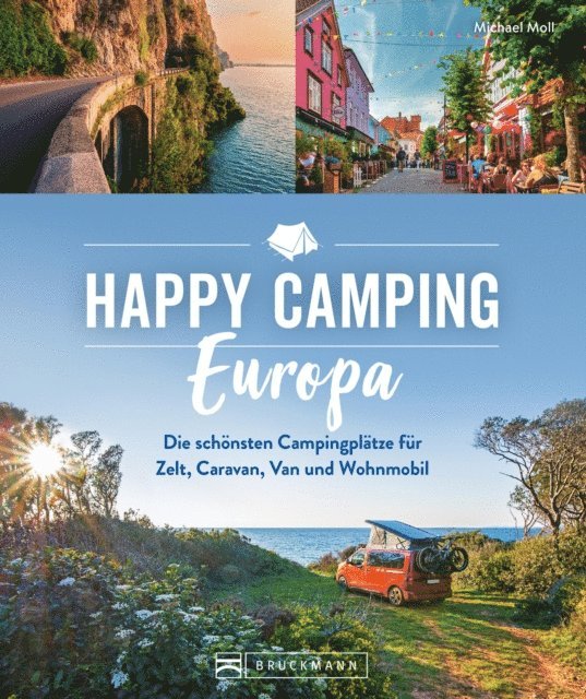 Michael Moll - Happy Camping Europa, E-bok