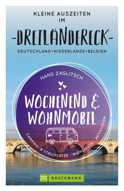 Hans Zaglitsch - Wochenend und Wohnmobil - Kleine Auszeiten im Dreiländereck D/NL/B, E-bok