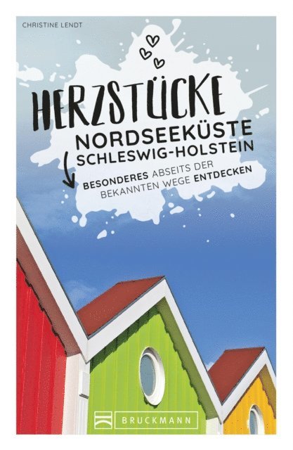 Christine Lendt - Herzstücke an der Nordseeküste Schleswig-Holstein, E-bok