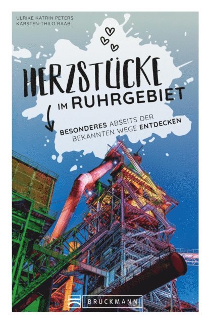 Karsten-Thilo Raab, Ulrike Katrin Peters - Herzstücke im Ruhrgebiet, E-bok