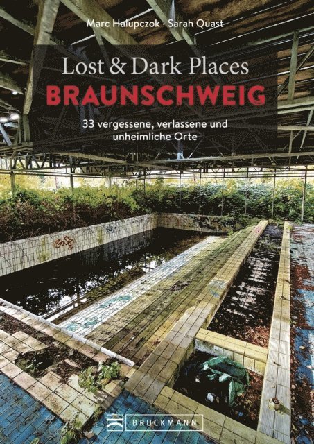 Marc Halupczok - Lost & Dark Places Braunschweig, E-bok