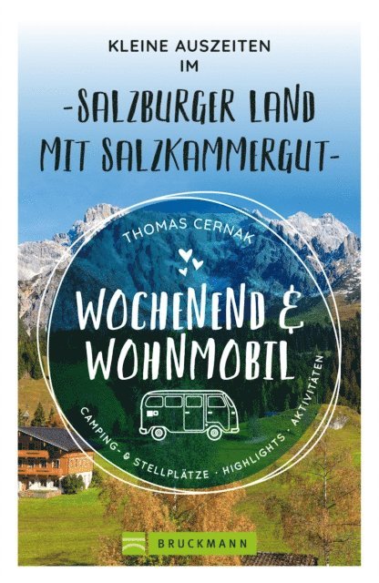 Thomas Cernak - Wochenend und Wohnmobil - Kleine Auszeiten im Salzburger Land, E-bok