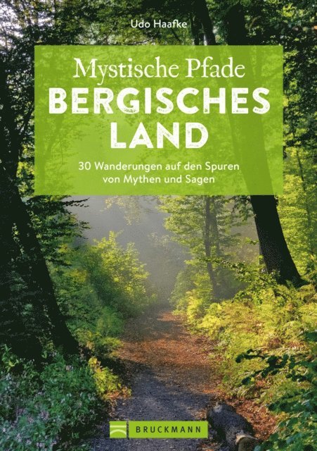 Udo Haafke - Mystische Pfade Bergisches Land, E-bok